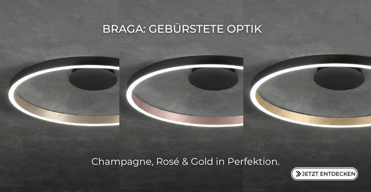 Braga LED Leuchten in exklusiven gebürsteten Farben